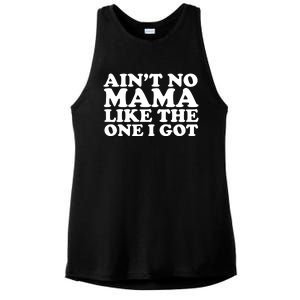 Ain't No Mama Like The One I Got Ladies PosiCharge Tri-Blend Wicking Tank