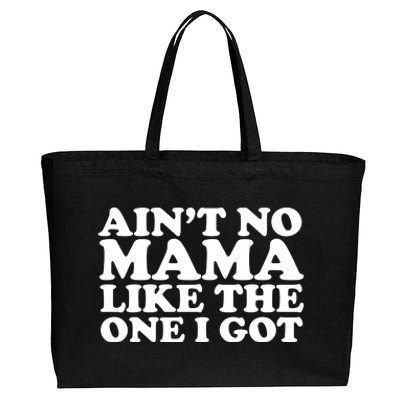 Ain't No Mama Like The One I Got Cotton Canvas Jumbo Tote