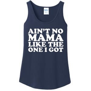 Ain't No Mama Like The One I Got Ladies Essential Tank