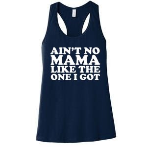 Ain't No Mama Like The One I Got Women's Racerback Tank