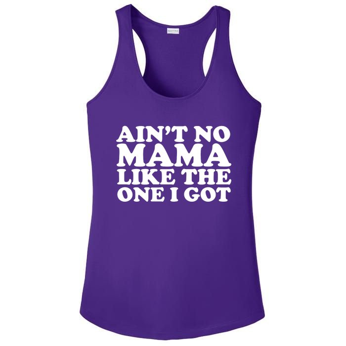 Ain't No Mama Like The One I Got Ladies PosiCharge Competitor Racerback Tank