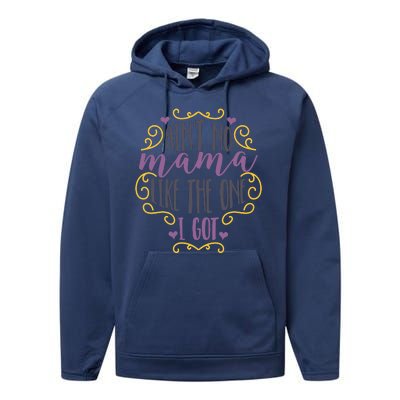 Ain't No Mama Like The One I Got Performance Fleece Hoodie