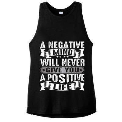 A Negative Mind Will Never Give You A Postive Life Ladies PosiCharge Tri-Blend Wicking Tank
