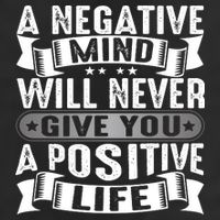 A Negative Mind Will Never Give You A Postive Life Cool Comfort Performance Bucket Hat