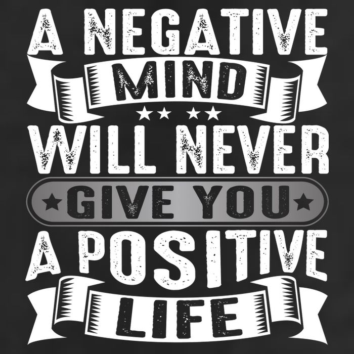 A Negative Mind Will Never Give You A Postive Life Cool Comfort Performance Bucket Hat