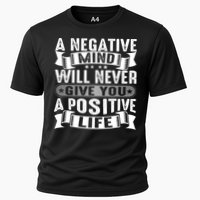 A Negative Mind Will Never Give You A Postive Life Performance Shirt