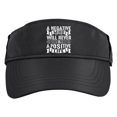 A Negative Mind Will Never Give You A Postive Life Adult Drive Performance Visor