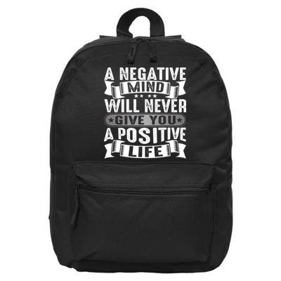 A Negative Mind Will Never Give You A Postive Life 16 in Basic Backpack