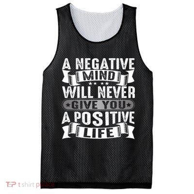 A Negative Mind Will Never Give You A Postive Life Mesh Reversible Basketball Jersey Tank