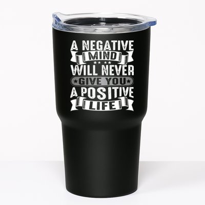 A Negative Mind Will Never Give You A Postive Life Tumbler