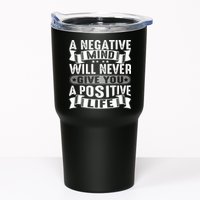A Negative Mind Will Never Give You A Postive Life Tumbler