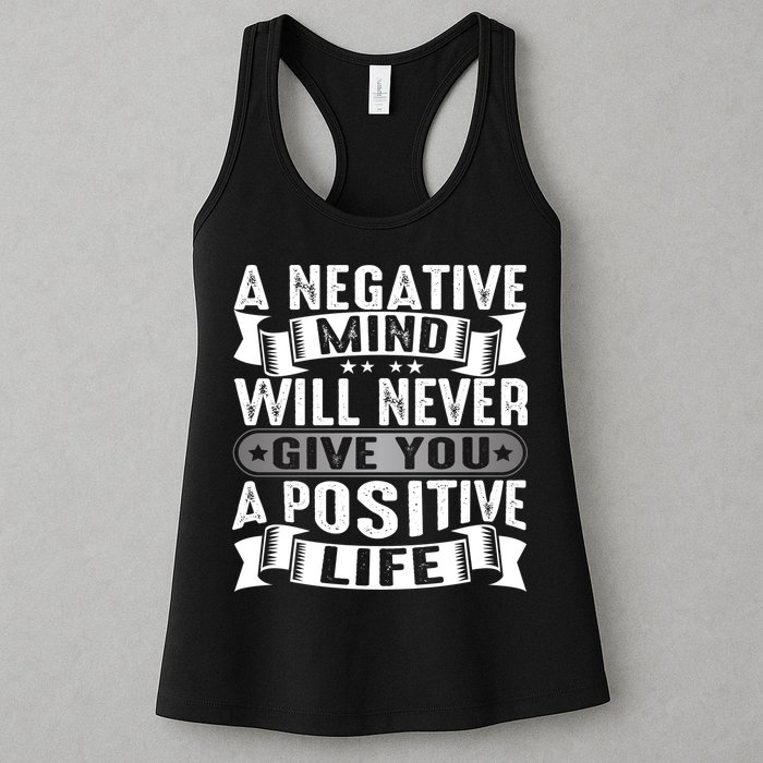 A Negative Mind Will Never Give You A Postive Life Womens Tank Top