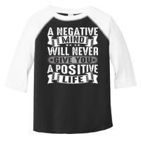 A Negative Mind Will Never Give You A Postive Life Toddler Fine Jersey T-Shirt