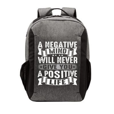 A Negative Mind Will Never Give You A Postive Life Vector Backpack