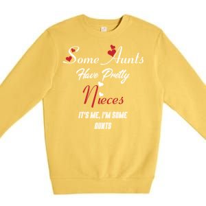 Auntie Niece Nephew Some Aunts Have Pretty Nieces Family Gift Premium Crewneck Sweatshirt