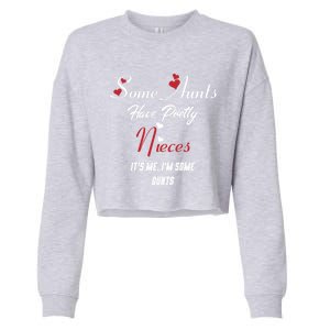 Auntie Niece Nephew Some Aunts Have Pretty Nieces Family Gift Cropped Pullover Crew