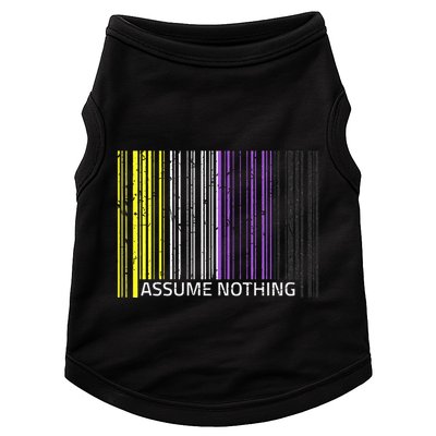 Assume Nothing Non Binary Flag Genderqueer Lgbtqia Pride Doggie Tank