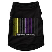 Assume Nothing Non Binary Flag Genderqueer Lgbtqia Pride Doggie Tank