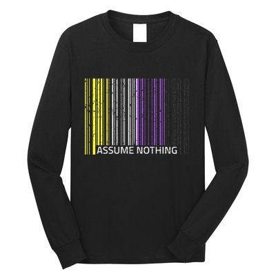 Assume Nothing Non Binary Flag Genderqueer Lgbtqia Pride Long Sleeve Shirt