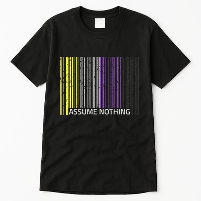 Assume Nothing Non Binary Flag Genderqueer Lgbtqia Pride Tall T-Shirt