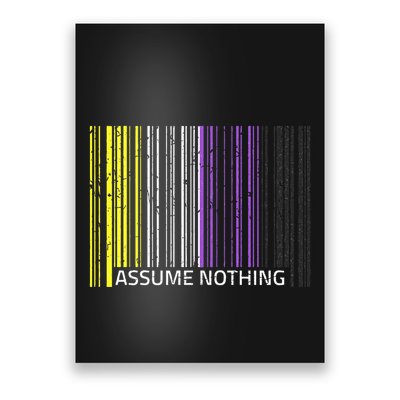 Assume Nothing Non Binary Flag Genderqueer Lgbtqia Pride Poster