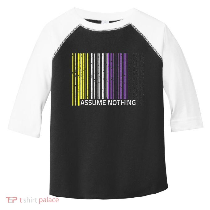 Assume Nothing Non Binary Flag Genderqueer Lgbtqia Pride Toddler Fine Jersey T-Shirt
