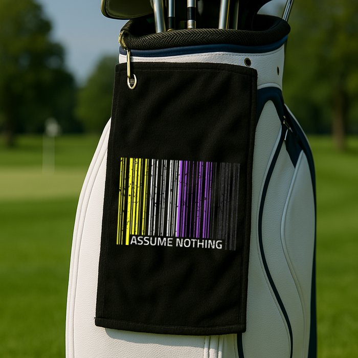 Assume Nothing Non Binary Flag Genderqueer Lgbtqia Pride Golf Towel
