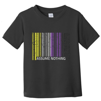 Assume Nothing Non Binary Flag Genderqueer Lgbtqia Pride Toddler T-Shirt