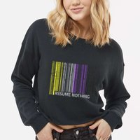 Assume Nothing Non Binary Flag Genderqueer Lgbtqia Pride Cropped Pullover Crew