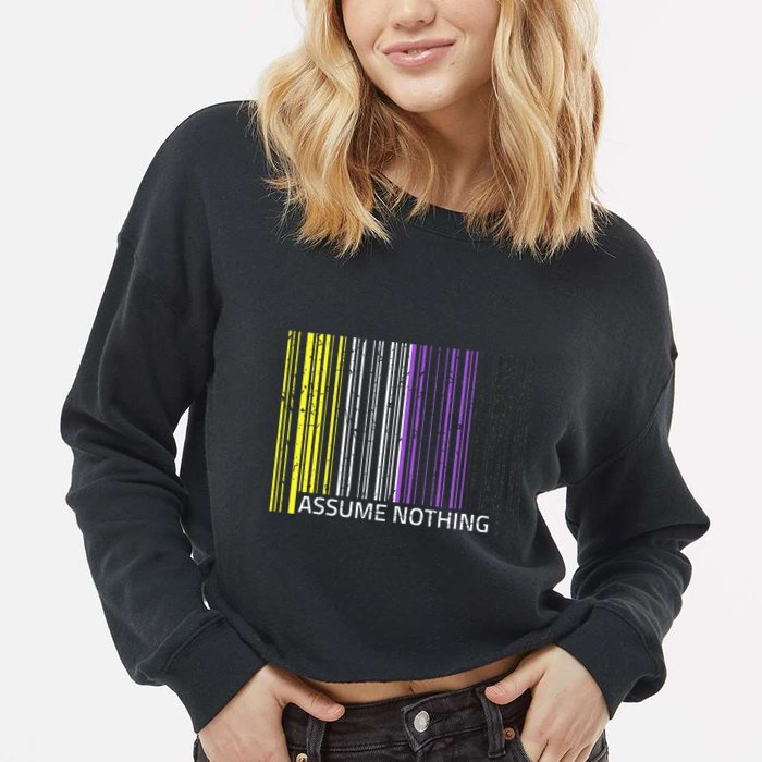 Assume Nothing Non Binary Flag Genderqueer Lgbtqia Pride Cropped Pullover Crew