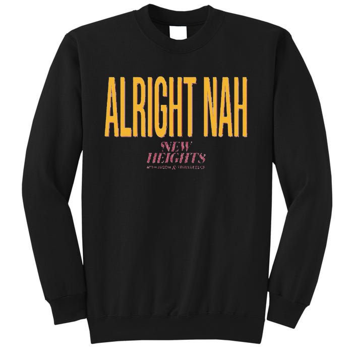 Alright Nah New Heights Sweatshirt