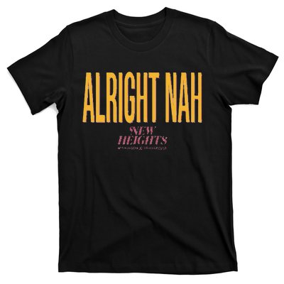 Alright Nah New Heights T-Shirt