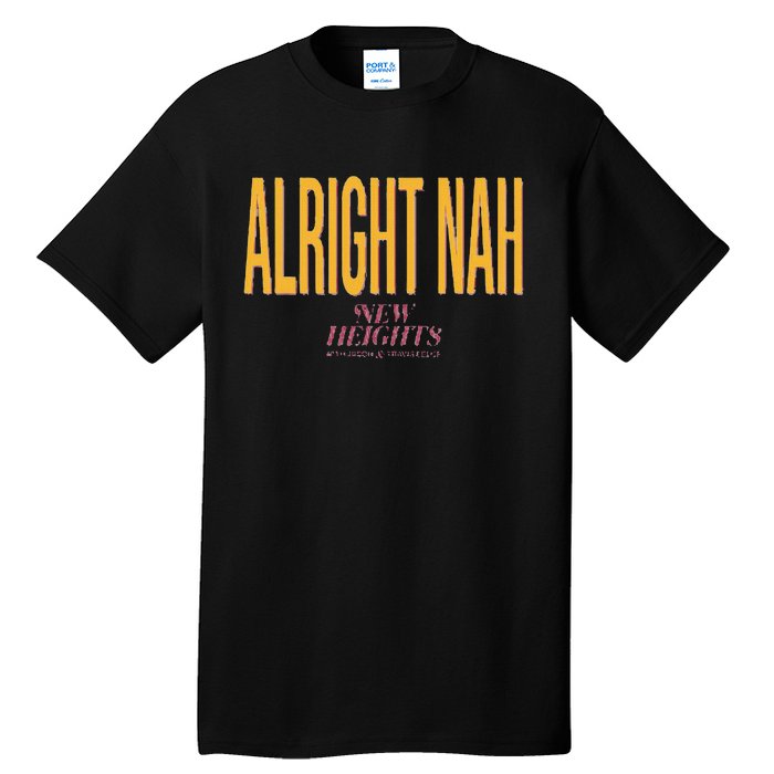 Alright Nah New Heights Tall T-Shirt