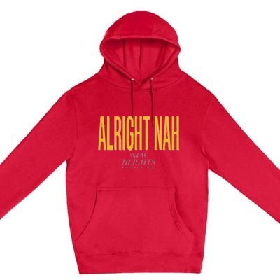 Alright Nah New Heights Premium Pullover Hoodie