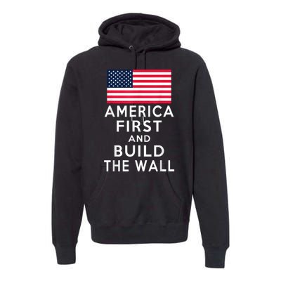 America Number One Again And Build A Wall Premium Hoodie