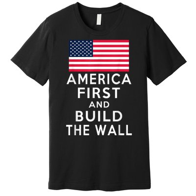 America Number One Again And Build A Wall Premium T-Shirt