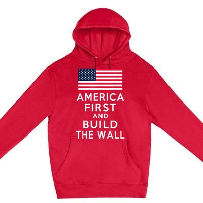 America Number One Again And Build A Wall Premium Pullover Hoodie