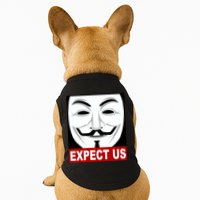 Anonymous Expect Us Internet Doggie Tank