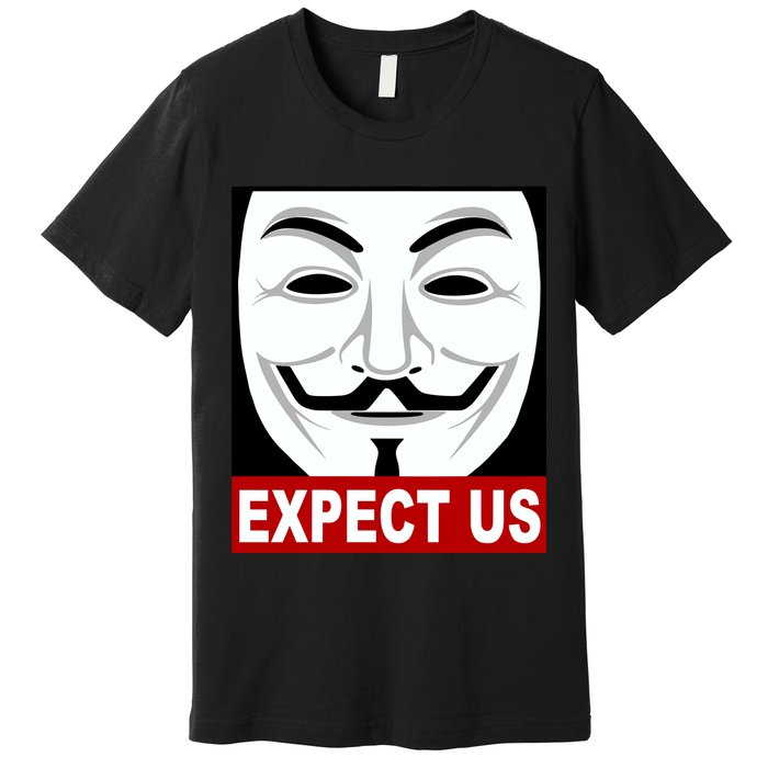 Anonymous Expect Us Internet Premium T-Shirt