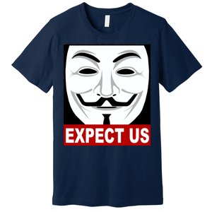 Anonymous Expect Us Internet Premium T-Shirt