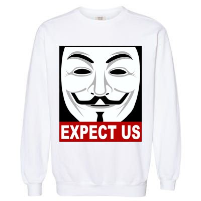 Anonymous Expect Us Internet Garment-Dyed Sweatshirt