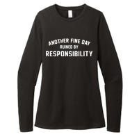 Another Fine Day Ruined By Responsibility Womens CVC Long Sleeve Shirt