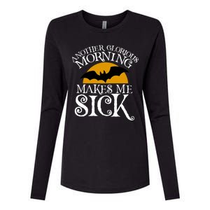 Another Glorious Morning Makes Me Sick Womens Cotton Relaxed Long Sleeve T-Shirt