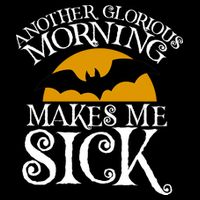 Another Glorious Morning Makes Me Sick Flatbill Hat