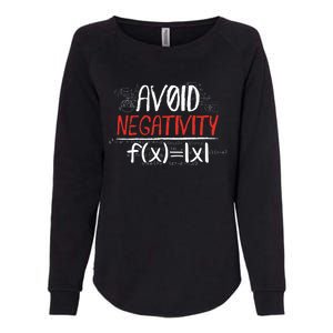 Avoid Negativity Positive Life Gift Womens California Wash Sweatshirt