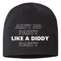 Aint No Party Like A D.I.D.D.Y. Party Quots P D.I.D.D.Y Sustainable Beanie