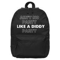 Aint No Party Like A D.I.D.D.Y. Party Quots P D.I.D.D.Y 16 in Basic Backpack