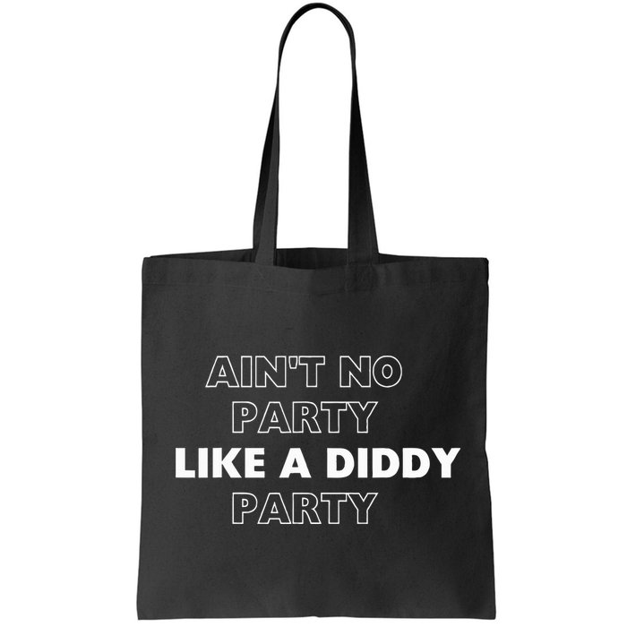 Aint No Party Like A D.I.D.D.Y. Party Quots P D.I.D.D.Y Bag