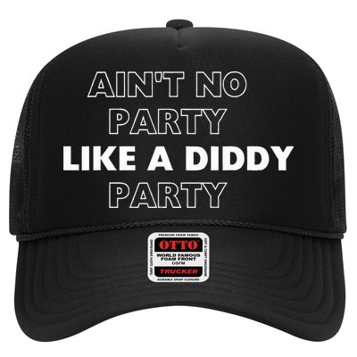 Aint No Party Like A D.I.D.D.Y. Party Quots P D.I.D.D.Y Trucker Hat