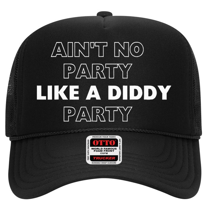 Aint No Party Like A D.I.D.D.Y. Party Quots P D.I.D.D.Y Trucker Hat